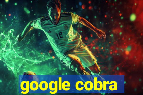 google cobra